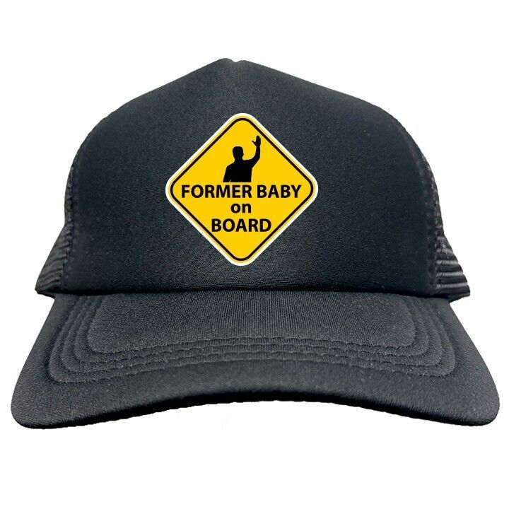 FORMER BABY ON BOARD FUNNY Trucker Hat Cap Foam Baseball HF0254 - $19.99