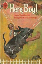 HERE, BOY!  LOTS OF STORIES FOR EVERYONE WHO LIKES DOGS - Whitman 1752, ... - $20.00