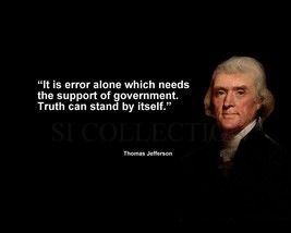 Thomas Jefferson &quot;It Is Error Alone Which Needs...&quot; Quote Photo Various Sizes - £3.83 GBP+