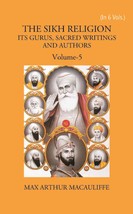 The Sikh Religion: Its Gurus, Sacred Writings And Authors Vol. 5th [Hardcover] - £29.68 GBP