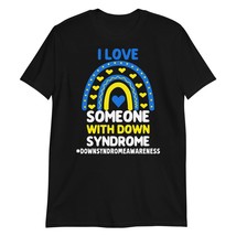 I Love Someone with Down Syndrome T-Shirt | Down Syndrome T-Shirt Black - £15.40 GBP+
