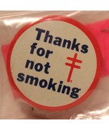 Thanks For Not Smoking Pinback Button  J3 - $4.94