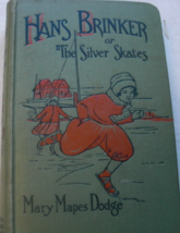 Hans Brinker or The Silver Skates: written by Mary Mapes Dodge, frontispiece by  - £156.50 GBP