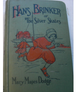 Hans Brinker or The Silver Skates: written by Mary Mapes Dodge, frontisp... - £156.03 GBP