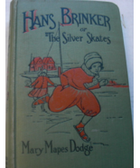 Hans Brinker or The Silver Skates: written by Mary Mapes Dodge, frontisp... - $199.00