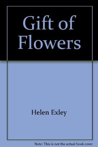 Gift of Flowers - $8.90