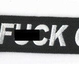 F**K OFF !  IRON ON SEW-ON EMBROIDERED PATCH  4 &quot; X 1 &quot; - $4.79