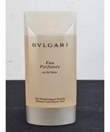 Bvlgari Eau Parfume Au The Blanc Shampoo And Shower Gel 200ml NIB - $98.95