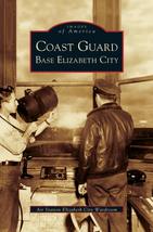 Coast Guard Base Elizabeth City [Hardcover] Air Station Elizabeth City Wardroom - £5.68 GBP