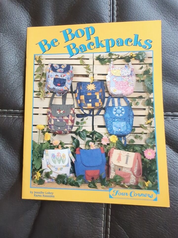 Be Bop Backpacks Patterns & Instructions 8 Versatile Bags from Four Corners - $8.54