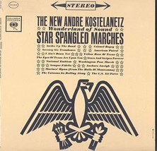 The New Andre Kostelanetz Wonderland of Sound: Star Spangled Marches [Vinyl] And - $33.66