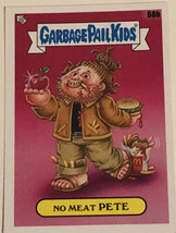 No Meat Pete Garbage Pail Kids 2021 trading card - £1.57 GBP