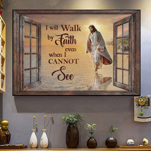 I Will Walk By Faith Even When I Cannot See Jesus Poster 1 - £12.74 GBP