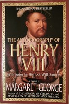 The Autobiography of Henry VIII: With Notes by His Fool, Will Somers: A Novel - £3.80 GBP