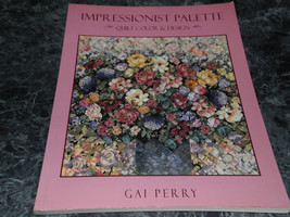 Impressionist Palette by Gai Perry (2010, Trade Paperback) - £3.18 GBP