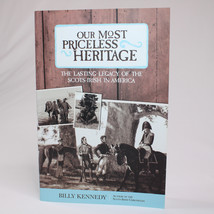 SIGNED OUR MOST PRICELESS HERITAGE, THE LASTING LEGACY By Billy Kennedy ... - £18.44 GBP