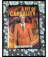 NEW &amp; Factory Sealed Jesse Duplantis &quot;A Fit of Carnality&quot; (2007, DVD) - $24.95