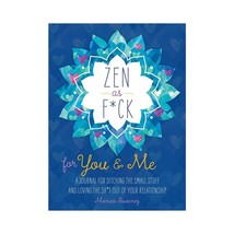 Monica Sweeney&#39;s Zen As F**k Journal: 200 Pages for Mindfulness Reflections - $45.49