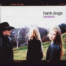  Bareback by Hank Dogs Cd - $10.99