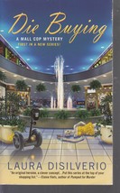 Disilverio, Laura - Die Buying - A Mall Cop Mystery - £2.35 GBP