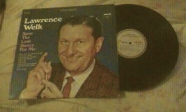 Lawrence Welk - Save The Last Dance For Me - $9.33 CAD
