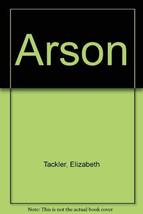 Arson [Paperback] Elizabeth Fackler - $19.59