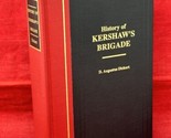 History of Kershaw&#39;s Brigade - US Civil War Hardbound Book Augustus Dick... - £30.89 GBP