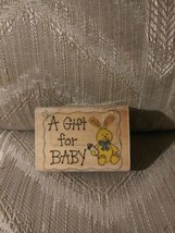 Westwater Enterprises A Gift For Baby Rubber Stamp 2-3/4"x2" Wood Mounted... - $9.90