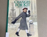 Changes For Kit American Girl Paperback By Valerie Tripp Book #6 - $4.90