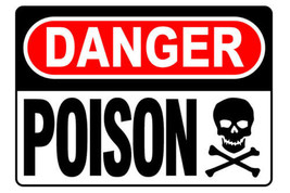 DANGER POISON 8X12 STREET SIGN WILL NOT RUST 2 PREDRILLED HOLES - £9.54 GBP