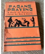 Pueblo Indian Book Pagans Praying 1940 Signed Roy Keech Illustrated Pop ... - £233.92 GBP