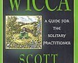 Wicca: Guide For The Solitary Practitioner By Scott Cunningham - $33.71