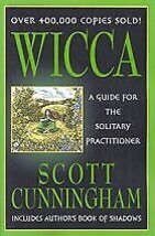Wicca: Guide For The Solitary Practitioner By Scott Cunningham - £26.34 GBP