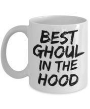 Ghoul Coffee Mug - Best Ghoul In The Hood - White Ceramic Tea Cup - Great Gift f - $18.57+