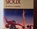 The Sioux Life and Customs of a Warrior Society Royal B. Hassrick Paperback - $9.89