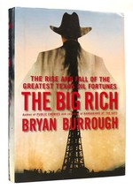 Bryan Burrough THE BIG RICH The Rise and Fall of the Greatest Texas Oil Fortunes - £63.74 GBP