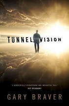 Gary Braver Tunnel Vision First Edition 2011 Futuristic Thriller---FREE Shipping - £17.20 GBP