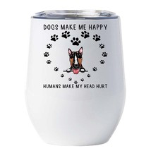 Funny Bull Terrier Dog Pet Lover Tumbler 12oz Dogs Make Me Happy Wine Glass Gift - £18.16 GBP
