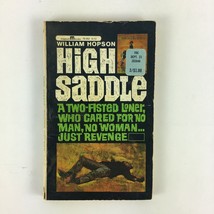 William Hopson High Saddle The Two-Fisted Loner Who Cared for No Man,No Woman - £3.81 GBP