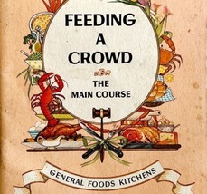 Feeding A Crowd 1965 Main Course First Edition Cookbook Volume 2 PB Book... - $29.99