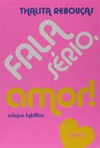 Fala Serio, Amor! - Cronica Inedita (Em Portugues do Brasil) [Paperback] _ - £26.91 GBP
