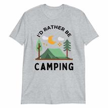 I&#39;d Rather Be Camping Shirt Funny Camping Camper Graphic Tees T-Shirt Sport Grey - £15.57 GBP+