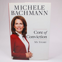 SIGNED Michele Bachmann Core Of Conviction Presidential Candidate 2011 1st Ed. - £11.71 GBP