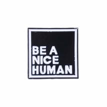 Fashion Shirt Bag Accessories White Black Simple Jewelry &quot;BE A NICE HUMAN&quot; &quot;BE K - £6.70 GBP