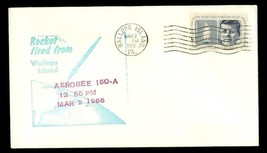 FDC Postal History NASA Rocket Fired Wallops Island VA AEROBEE 150A March 2 1966 - £6.74 GBP