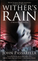 [Signed 1st Ed.] Wither&#39;s Rain (A Wendy Ward Novel) by John Passarella / Horror - £6.37 GBP