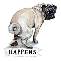 &quot;Happens&quot; - Pug Pooping Printed Vinyl Decal - Car Truck RV Cooler - £5.51 GBP+