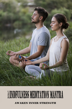 Mindfulness meditation mantra, awaken inner strength. - $7.99