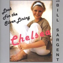 Look for the Silver Lining [Audio CD] Chelsea (with Bill Sargent) - $9.80
