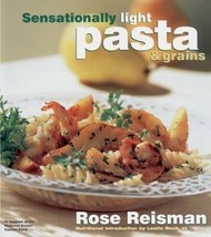Sensationally Light Pasta and Grains [Paperback] by Reisman, Rose - $0.01